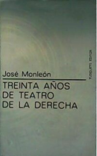 Treinta años de teatro de la derecha.