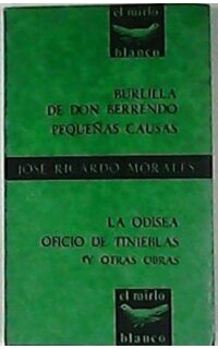 Burlilla de Don Berrendo. Doña Caracolines y su amante. Pequeñas causas. Prohibida la reproducción. La Odisea. Hay una nube en su futuro. Oficio de tinieblas.