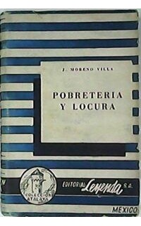 Pobretería y locura.