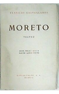 Teatro (El lindo don Diego. El desdén con el desdén). Edición de Narciso Alonso Cortés.