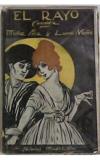 El Rayo. Juguete cómico en tres actos.