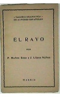 El rayo. (Juguete cómico en tres actos y en prosa).