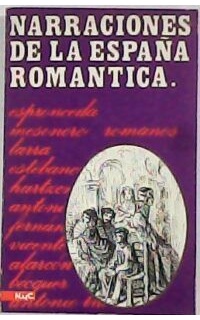 Narraciones de la España romántica.