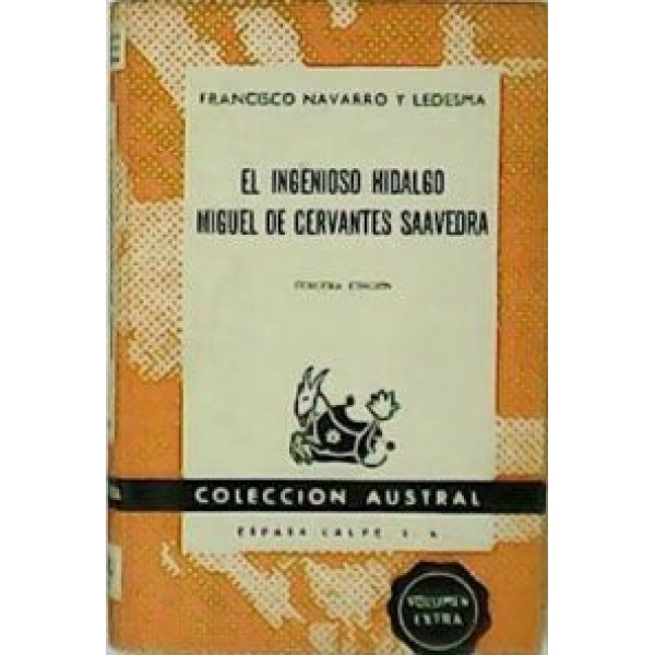 El ingenioso hidalgo Miguel de Cervantes Saavedra.