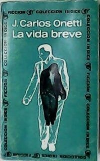 La vida breve. Novela.