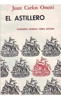 El astillero. Novela.
