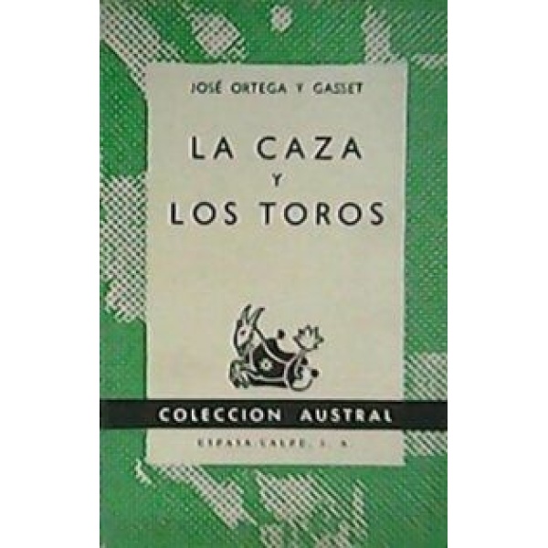 La caza y los toros.