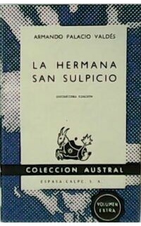 La hermana San Sulpicio. Novela.