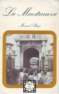 La Maestranza (Cosas toreras de Sevilla).