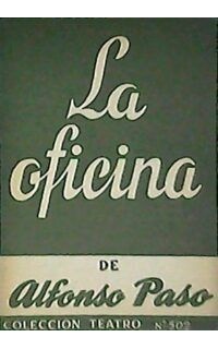 La oficina. Comedia en dos actos.