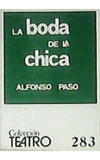 La boda de la chica. Obra en dos actos.