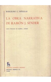 La obra narrativa de Ramón J. Sender. Carta prólogo de Ramón J. Sender.