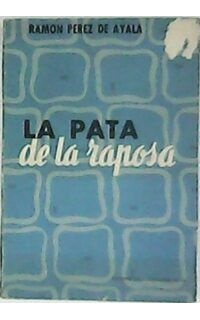 La pata de la raposa. Novela.