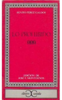 Lo prohibido. Introducción y notas de José F. Montesinos.