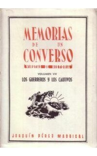 Memorias de un converso. (Virutas de historia). 9 tomos.