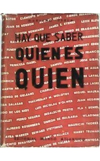 Hay que saber quién es quién. (Diccionario de políticos, literatos, artistas, científicos y guerreros contemporáneos españoles y extranjeros).