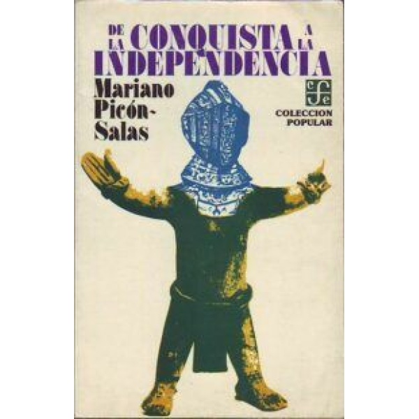 De la conquista a la independencia.