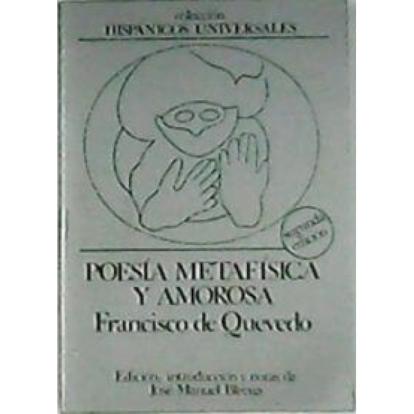 Poesía metafísica y amorosa. Edición crítica de J. M. Blecua.