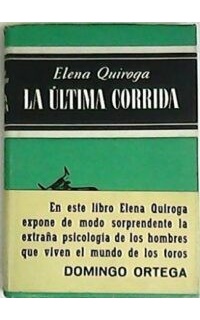 La última corrida. Novela.