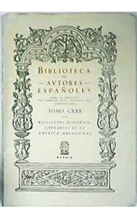 RELACIONES HISTORICO-LITERARIAS DE LA AMERICA MERIDIONAL.-