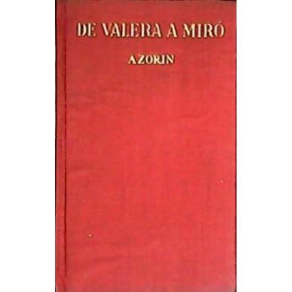 De Valera a Miró (Valera, Castelar, Costa y Gabriel Miró). Edición preparada y seleccionada por José García Mercadal.