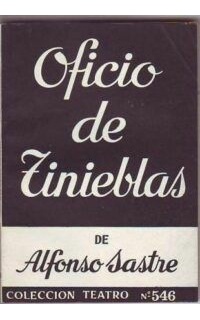 Oficio de tinieblas. Drama en tres actos.