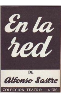 En la red. Drama en tres actos.