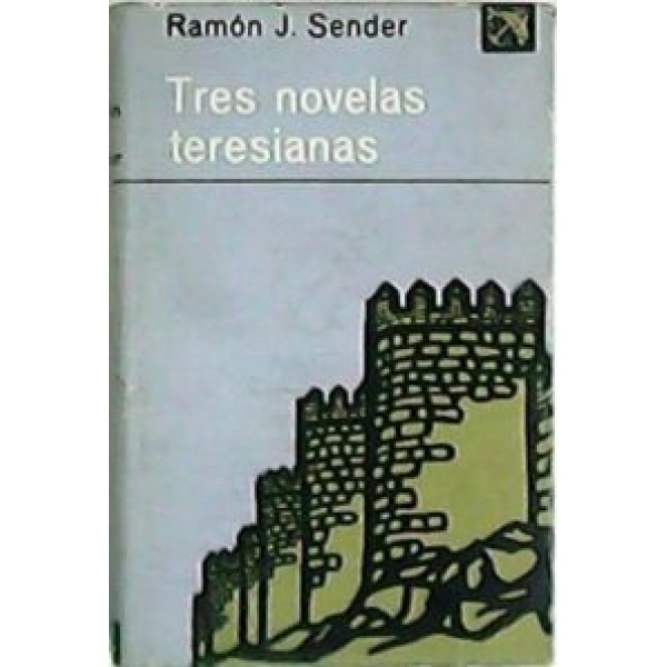 Tres novelas teresianas (La puerta grande - La princesa bisoja - En la misa de Fray Hernando).