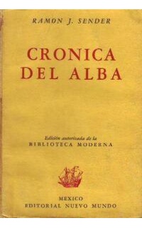 Crónica del alba. Novela. Edición autorizada de la Biblioteca Moderna.