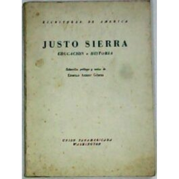 Educación e historia. Selección, prólogo y notas de Ermilo Abreu Gómez.