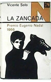 La zancada. Unos meses en la vida de una familia. (Premio Eugenio Nadal 1966)