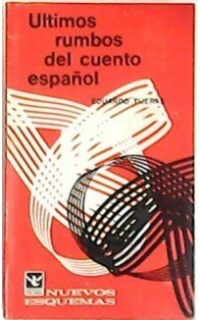 Ultimos rumbos del cuento español. Estudio y antología (I. Aldecoa, M. Fraile, A. Mª Matute, A. Grosso, F. Quiñones, F. Umbral, R. Conte, etc.).