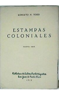 Estampas coloniales. Segunda serie.