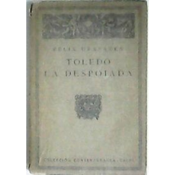 Toledo la despojada. Novela.