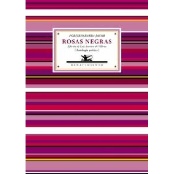 Rosas negras (Antología poética). Selección y prólogo de Luis Antonio de Villena.