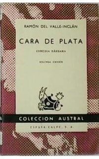 Cara de plata (Comedia bárbara).