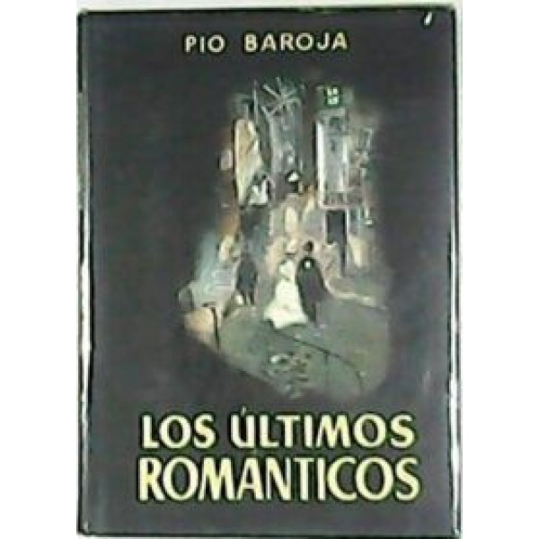 Los últimos románticos. Novela.