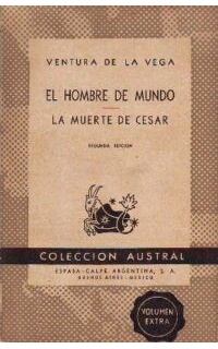 El hombre de mundo. La muerte de César.