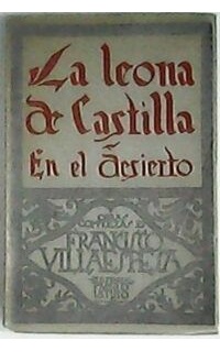 La leona de Castilla. En el desierto. Teatro. Cubierta de Santana Bonilla.