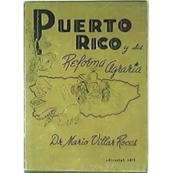 Puerto Rico y su reforma agraria.