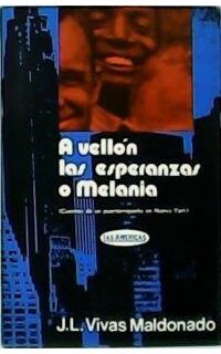 A vellón las esperanzas o Melania. Cuentos de un puertorriqueño en Nueva York. Con glosario.