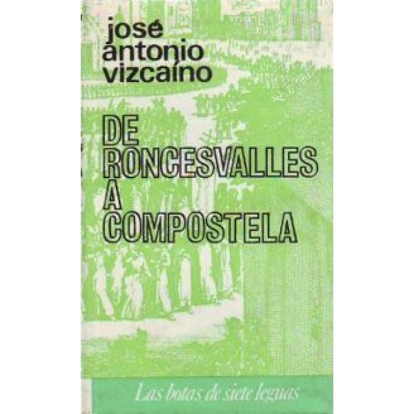 De Roncesvalles a Compostela.