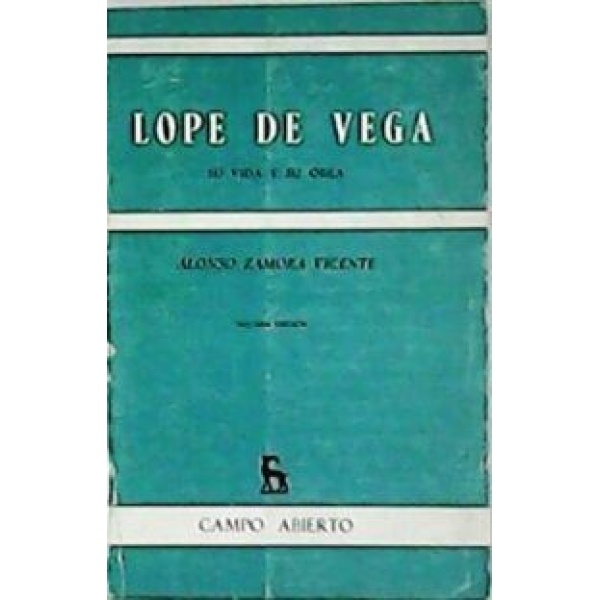 Lope de Vega, su vida y su obra.