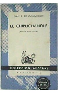 El Chiplichandle (Acción picaresca).