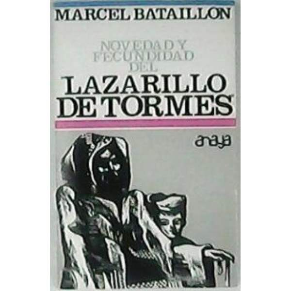 Novedad y fecundidad del "Lazarillo de Tormes".