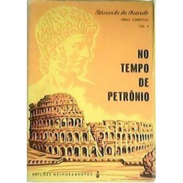 Obras completas, vol. II: No tempo de Petrónio.