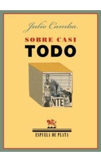 Sobre casi todo. Sobre casi nada. Prologos de Juan Bonilla y Felipe Benítez Reyes.