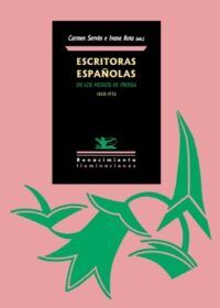 Escritoras españolas en los medios de prensa (1868-1936).