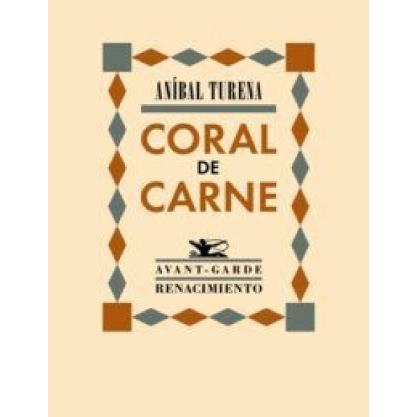 Coral de carne. Poemas. Prólogos de Luis Antonio de Villena, Juan Bonilla y Amelina Correa.