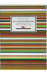 El camino original (Antología poética 1980-2012). Prólogo de Luis Alberto de Cuenca.